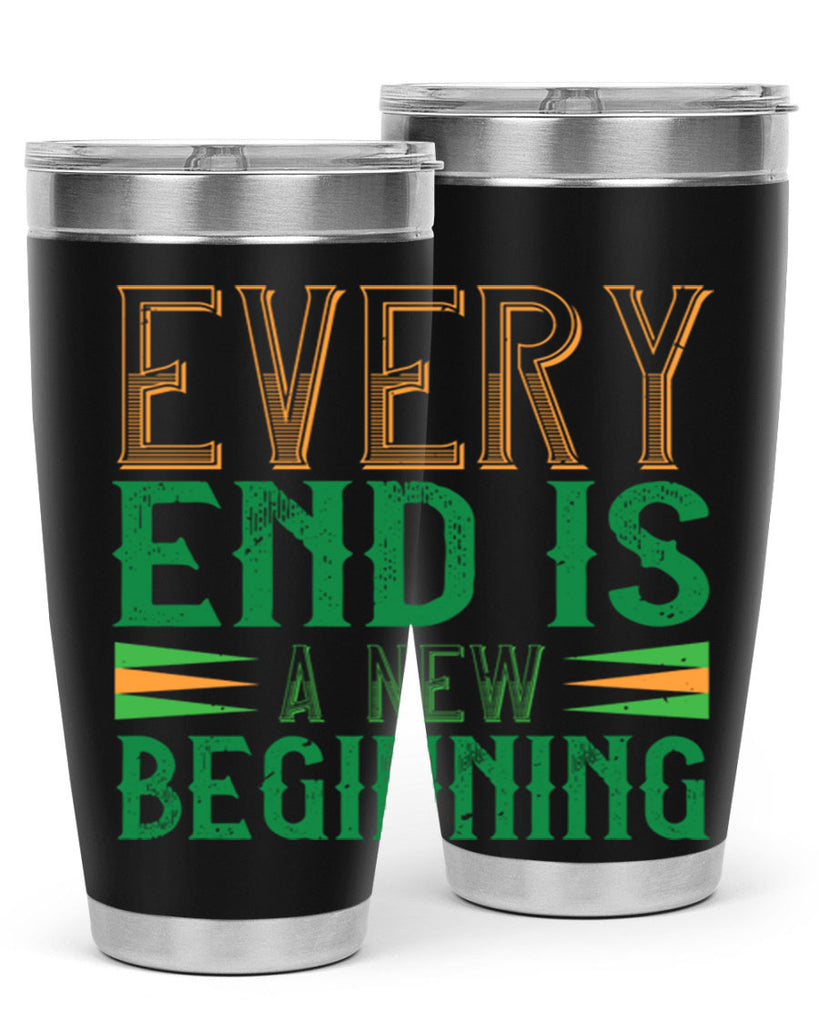 every end is a new beginning Style 138#- St Patricks Day- Tumbler
