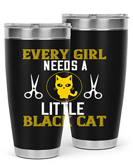 every girl needs alittle black cats Style 48#- cat- Tumbler