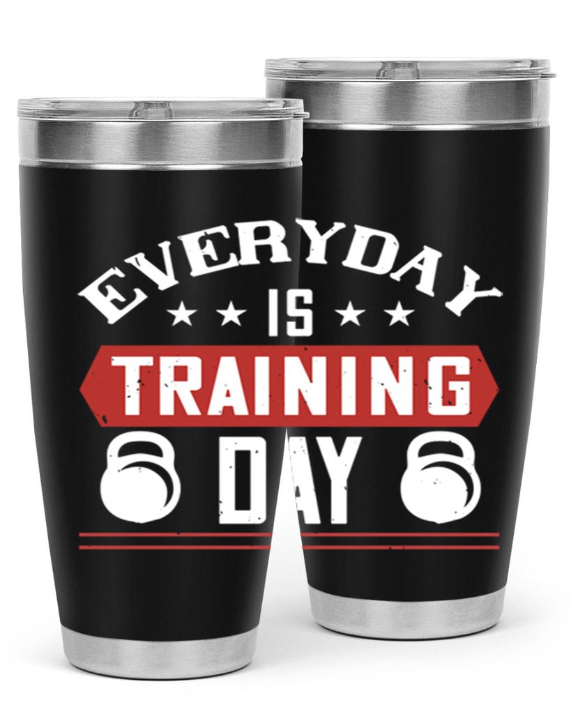 everyday is training day 54#- gym- Tumbler