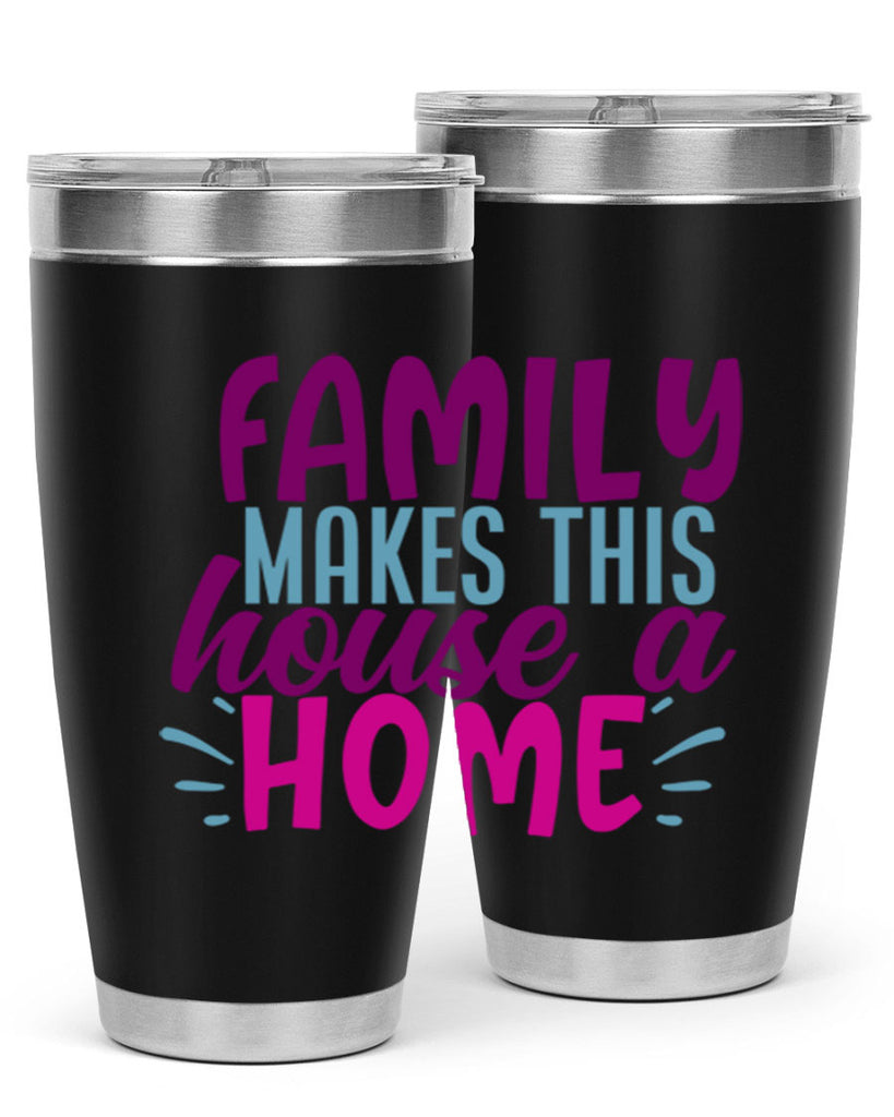 family makes this house a home 37#- family- Tumbler