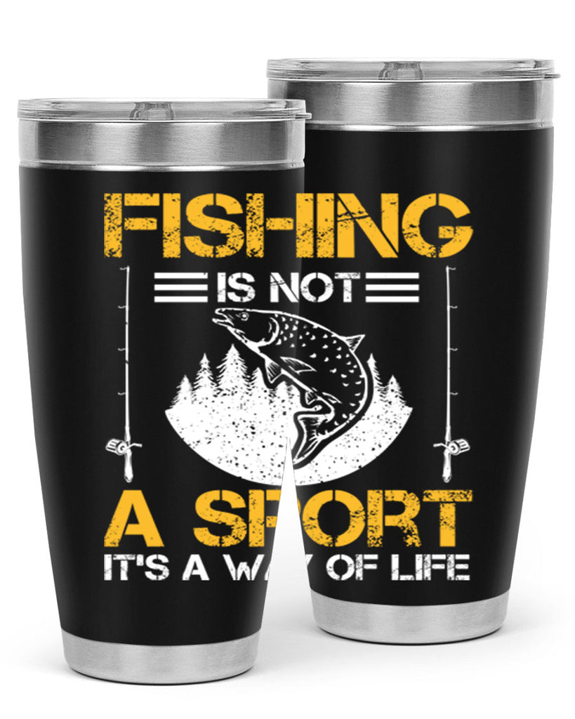 fishing is not a sport it’s a way of life 272#- fishing- Tumbler