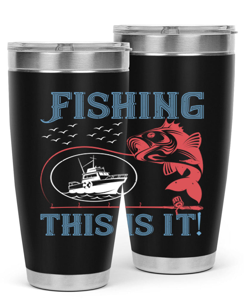 fishing this is it 265#- fishing- Tumbler