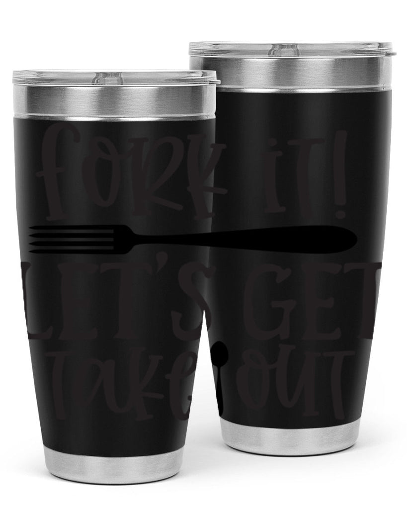 fork it let s get takeout 95#- kitchen- Tumbler