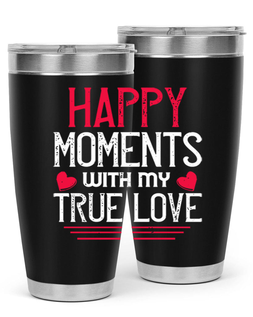 happy moment whith my true love 60#- valentines day- Tumbler