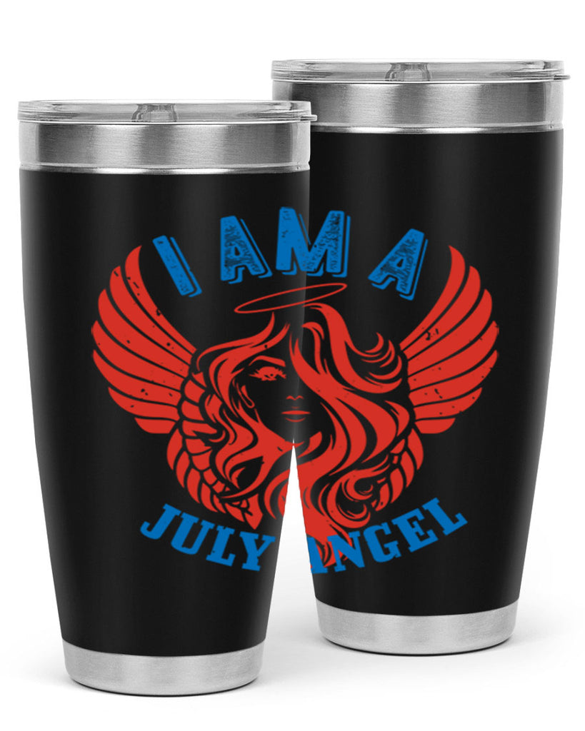 i am a july angel Style 91#- birthday- tumbler