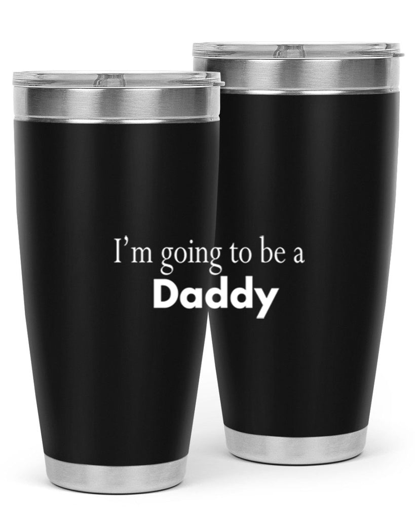 i am going to be a daddy 7#- dad- Tumbler