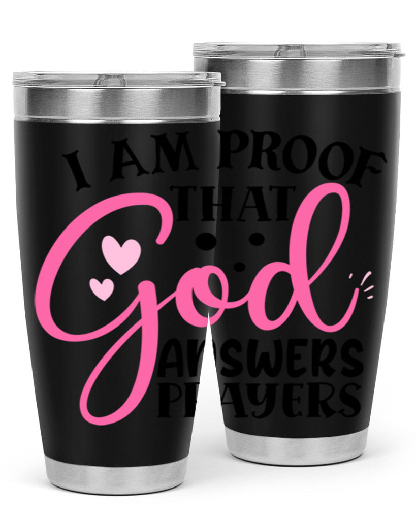 i am proof that god answers prayers Style 259#- baby- tumbler