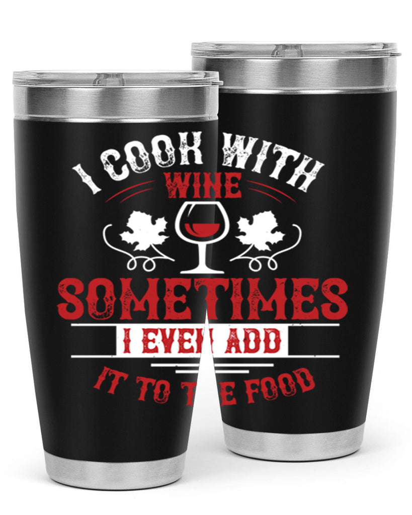 i cook with wine 80#- wine- Tumbler