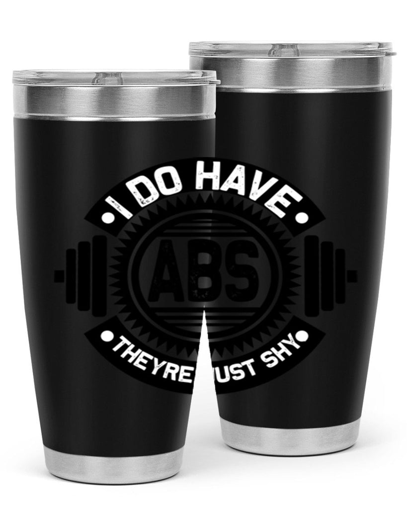 i do have abs 8#- gym- Tumbler