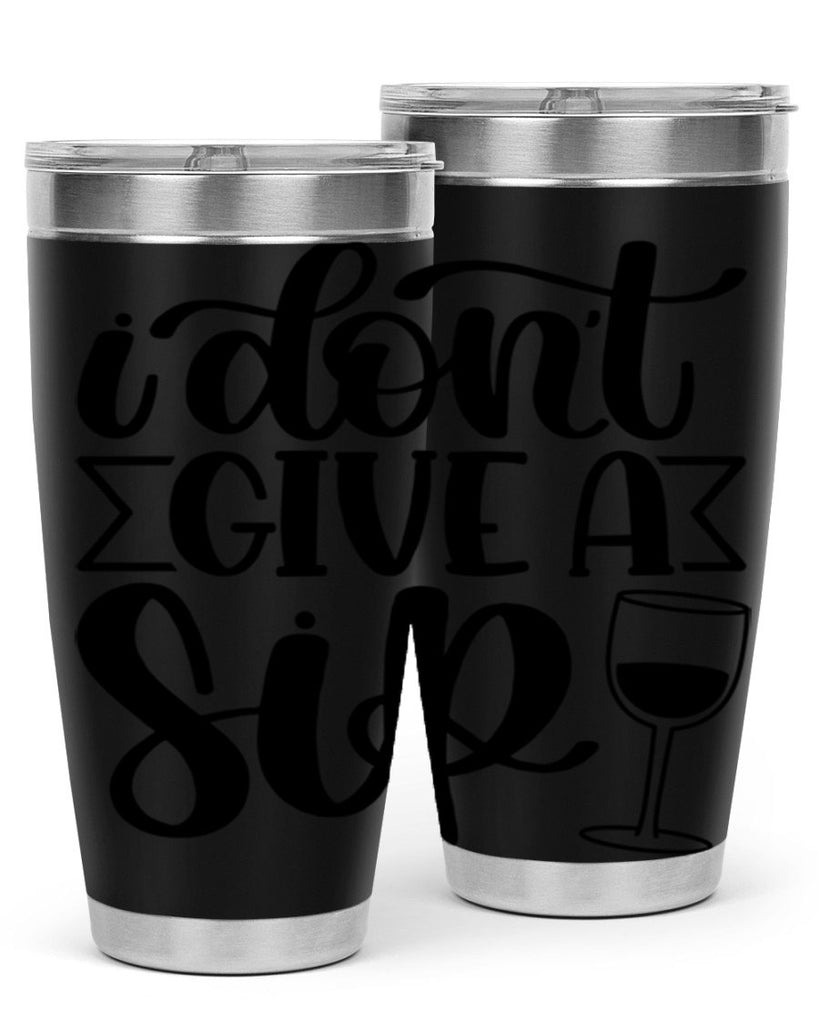 i dont give a sip 52#- wine- Tumbler