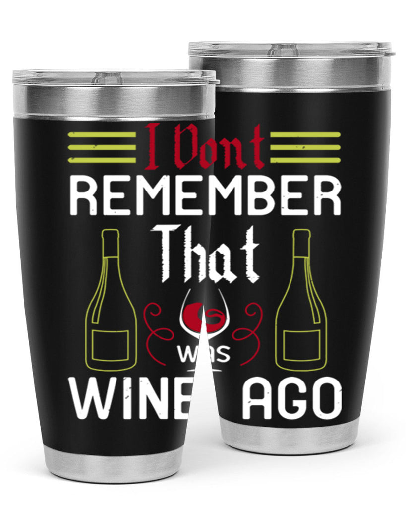 i dont remember that was wine ago 214#- wine- Tumbler