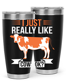 i just really like cows ok Style 3#- cow- Tumbler