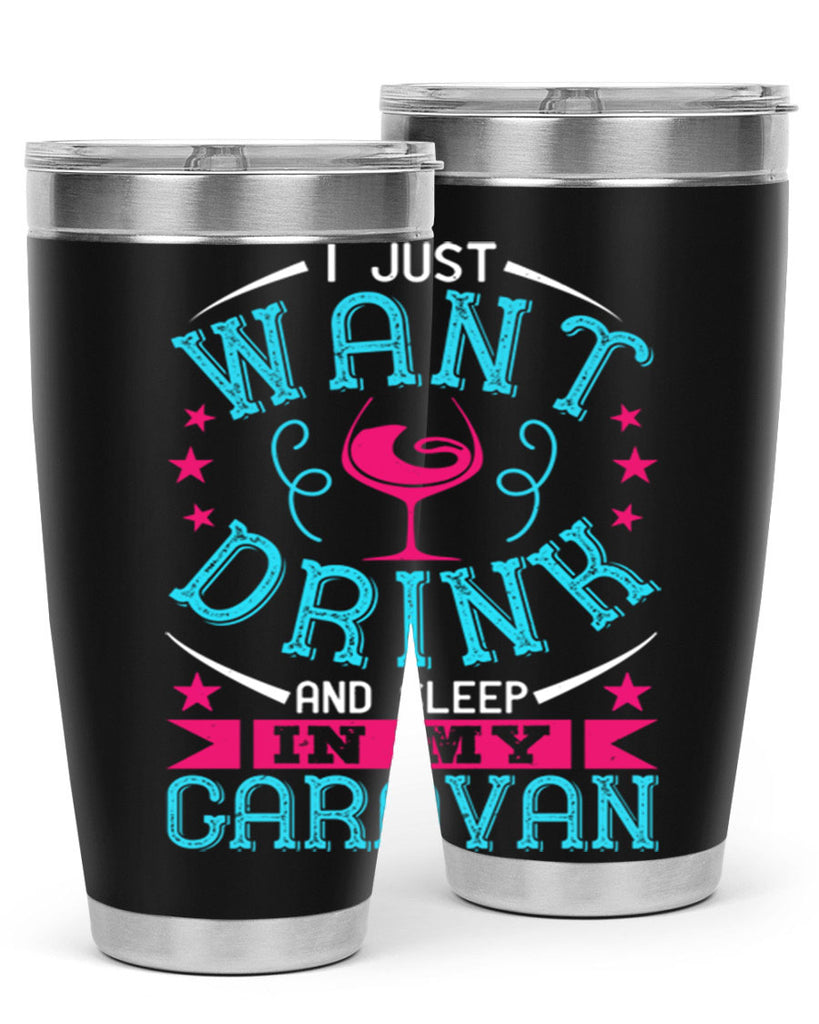 i just want drink wine and sleep in my caravan 210#- wine- Tumbler