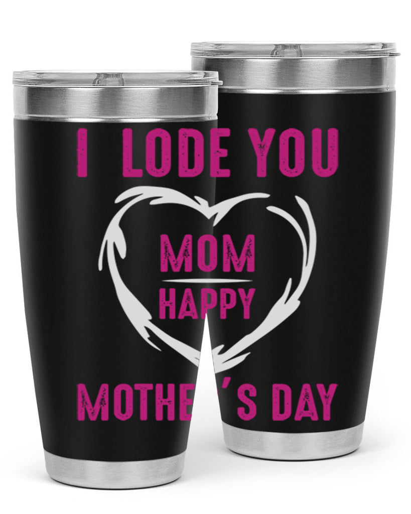 i lode you mom happy mother’s day 165#- mom- Tumbler