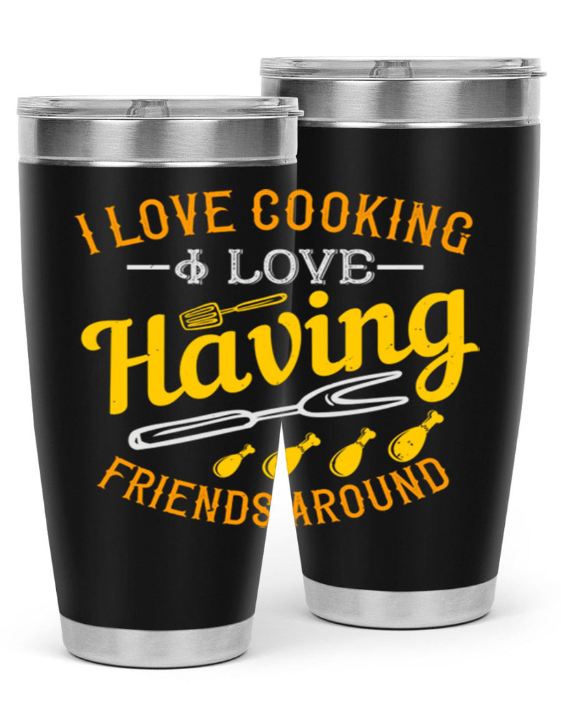 i love cooking i love having friends around 30#- cooking- Tumbler