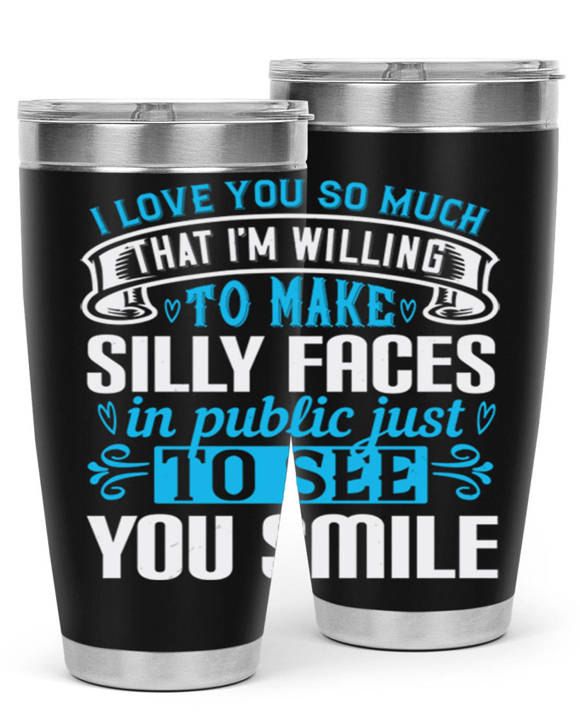 i love you so much that I’m willing to Style 52#- aunt- Tumbler