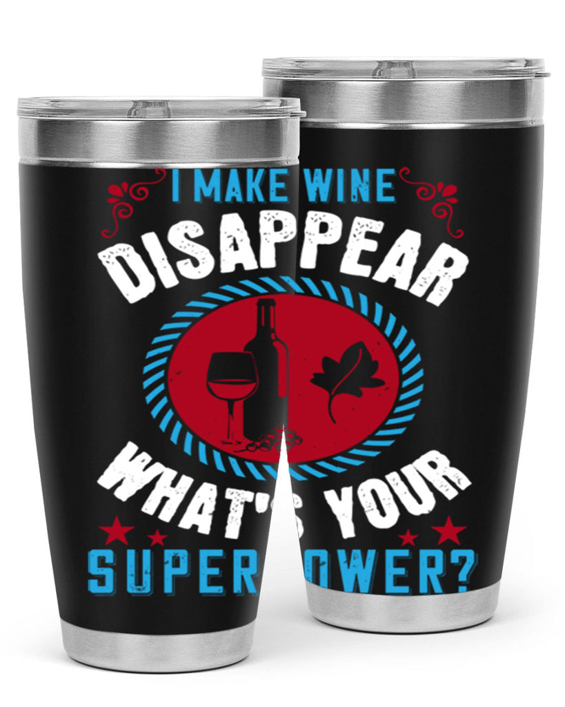 i make wine disappear what’s your superpower 195#- wine- Tumbler