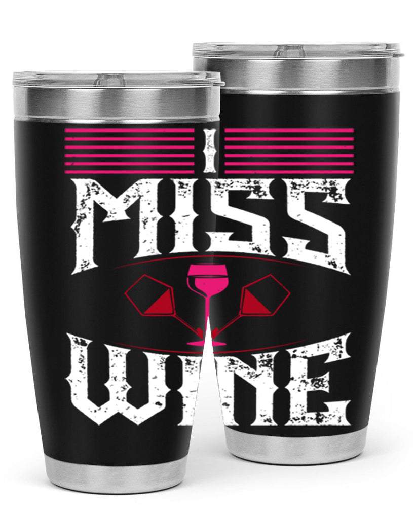 i miss wine 135#- wine- Tumbler