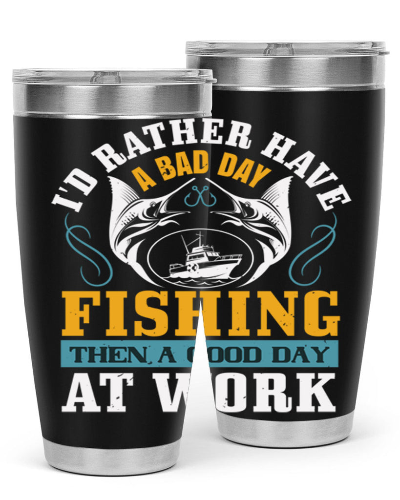 id rather have a bad day 93#- fishing- Tumbler