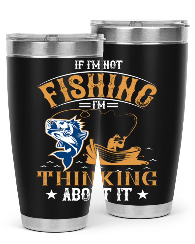 if im not fishing 88#- fishing- Tumbler