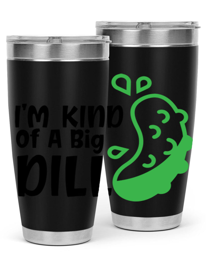im kind of a big dill Style 242#- baby- tumbler
