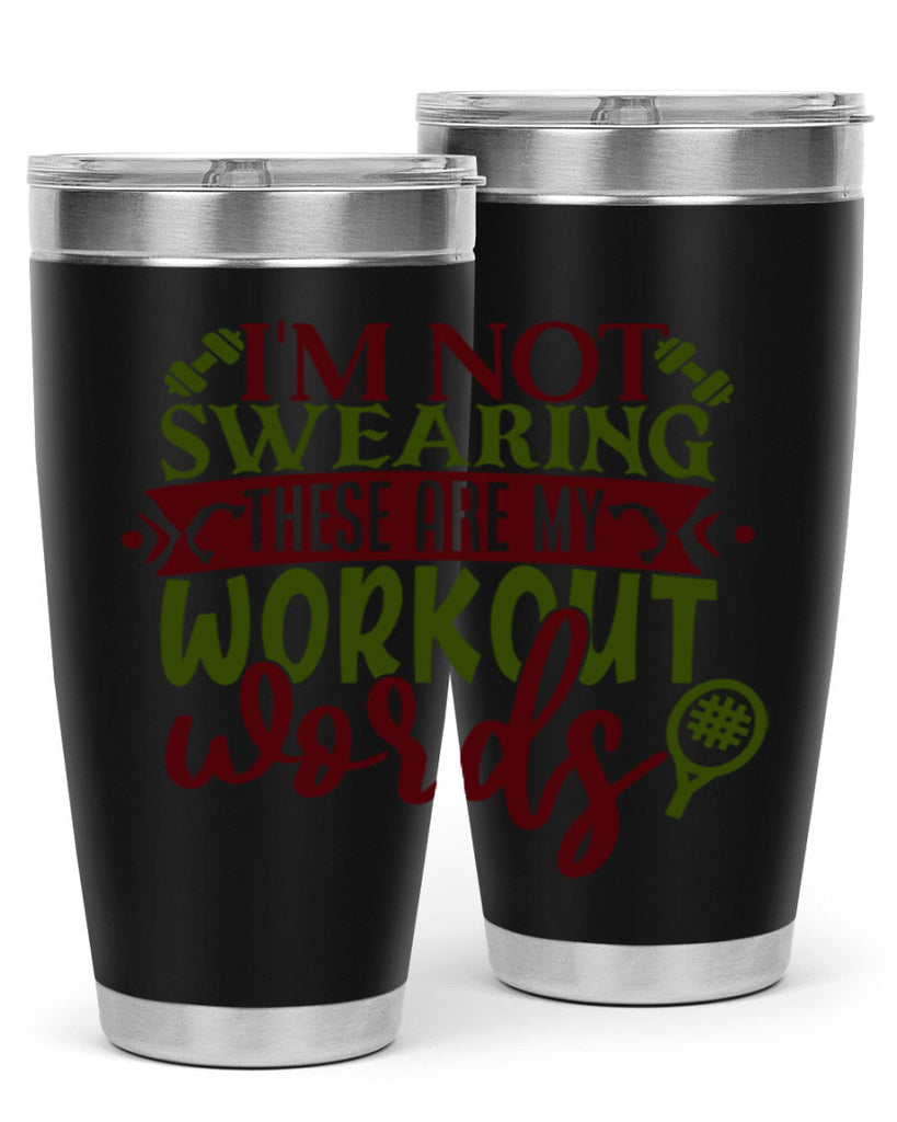 im not swearing these are my workout words 40#- gym- Tumbler