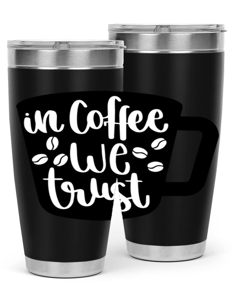 in coffee we trust 96#- coffee- Tumbler