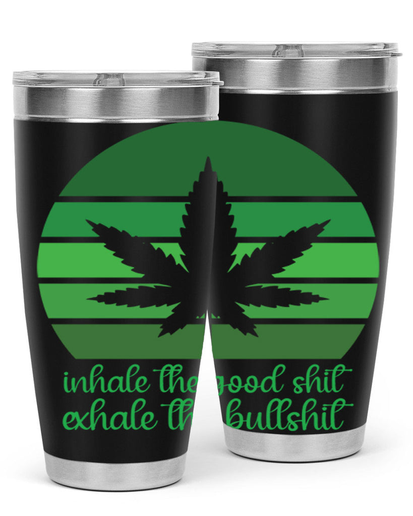 inhale the good stuff 151#- marijuana- Tumbler