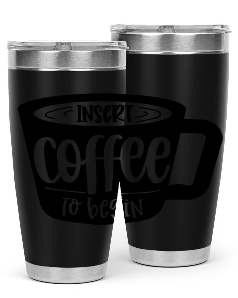 insert coffee to begin 93#- coffee- Tumbler