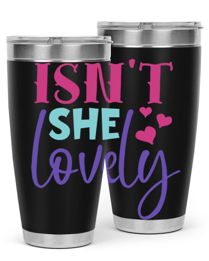 isnt she lovely Style 236#- baby- tumbler