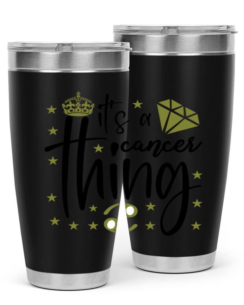 its a cancer thing 264#- zodiac- Tumbler