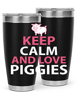 keep calm and love piggies Style 47#- pig- Tumbler