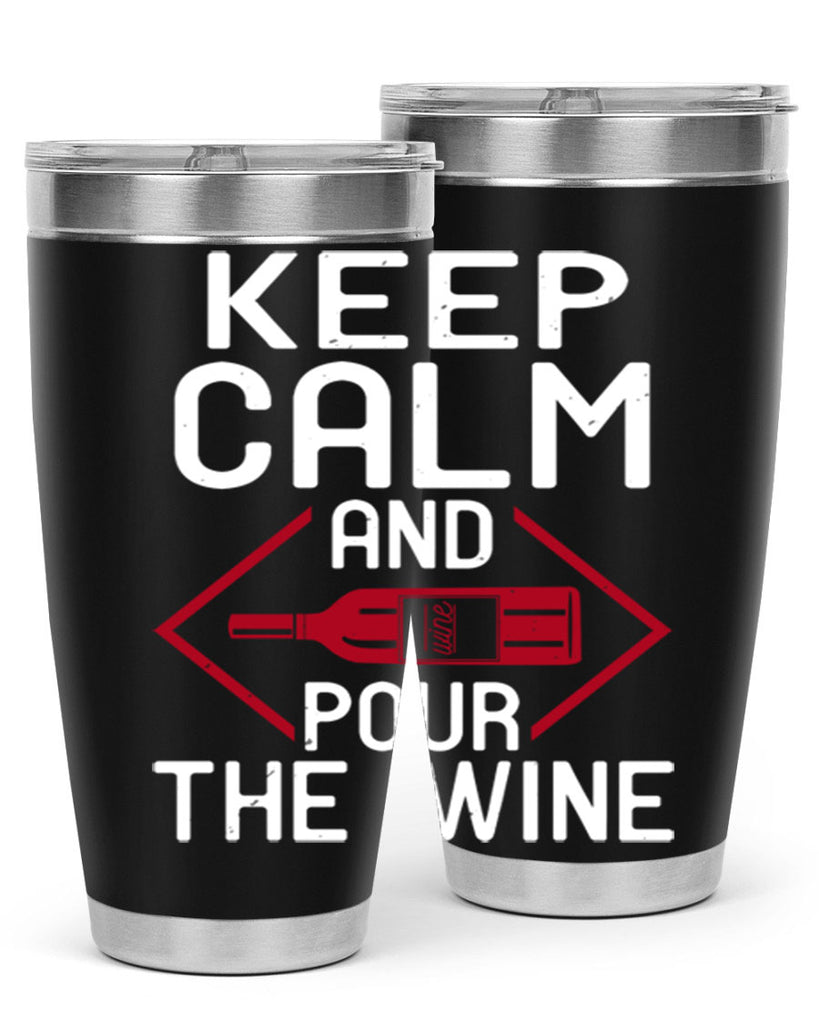 keep calm and pour the wine 130#- wine- Tumbler