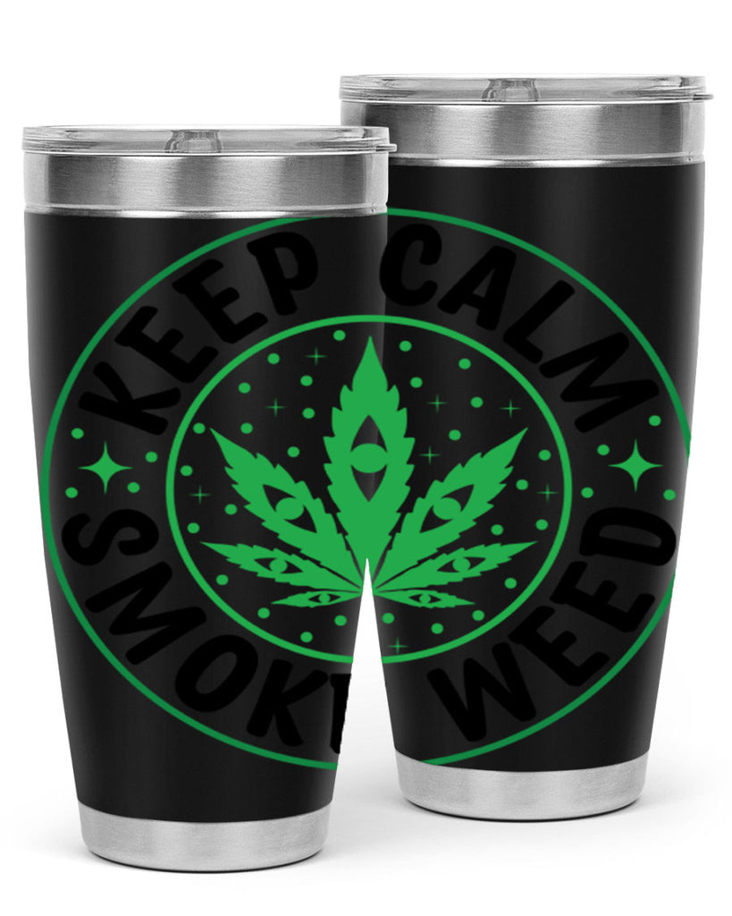 keep calm smoke weed 174#- marijuana- Tumbler