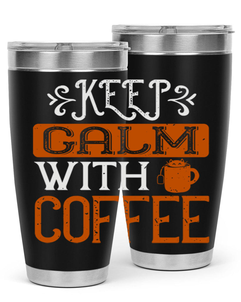 keep calm with coffee 241#- coffee- Tumbler