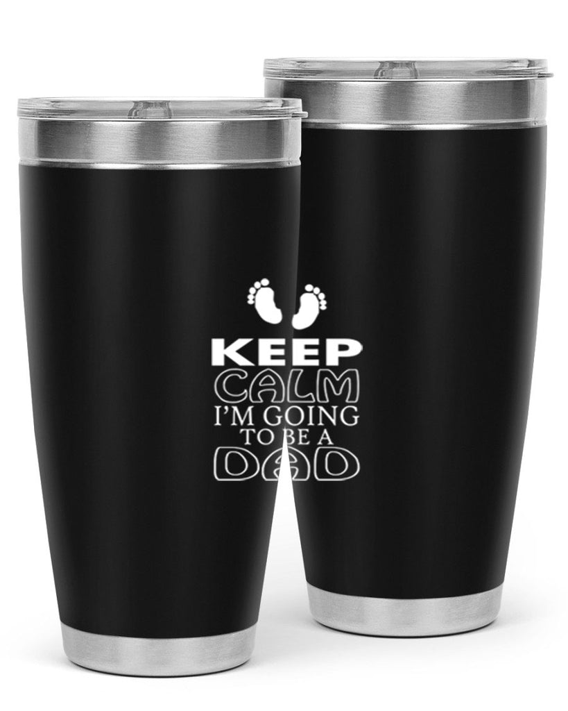 keep clam i am going to be a dadd 1#- dad- Tumbler