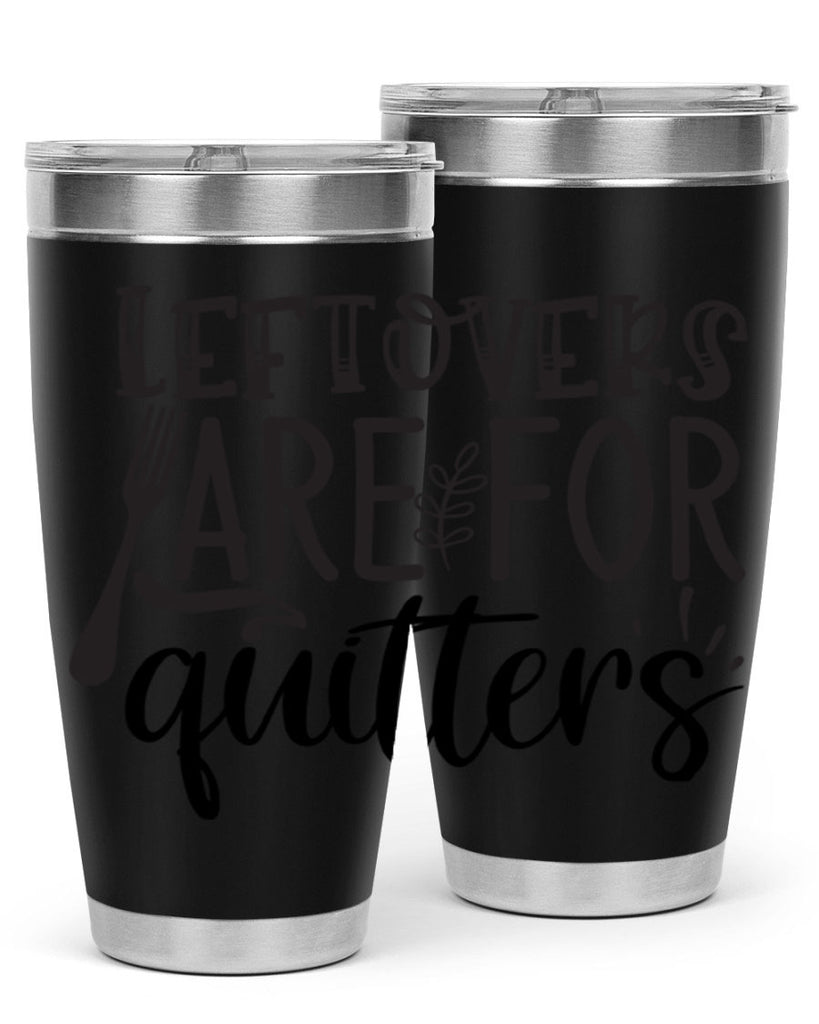 leflovers are for guitters 28#- kitchen- Tumbler