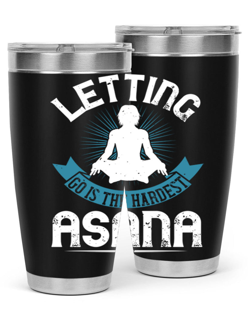 letting go is the hardest asana 74#- yoga- Tumbler