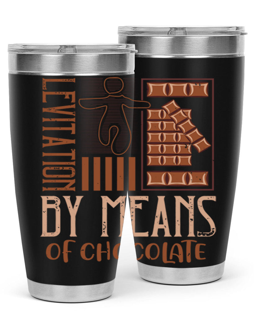 levitation by means of chocolate 26#- chocolate- Tumbler