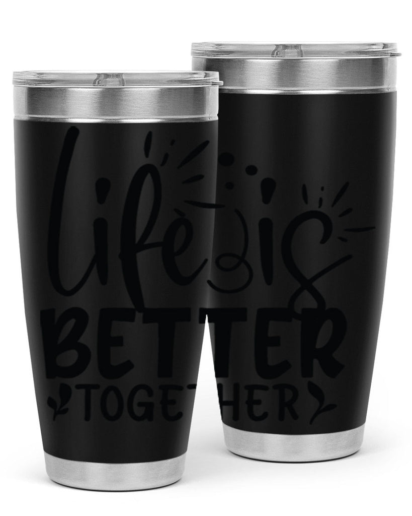 life is better together 23#- family- Tumbler