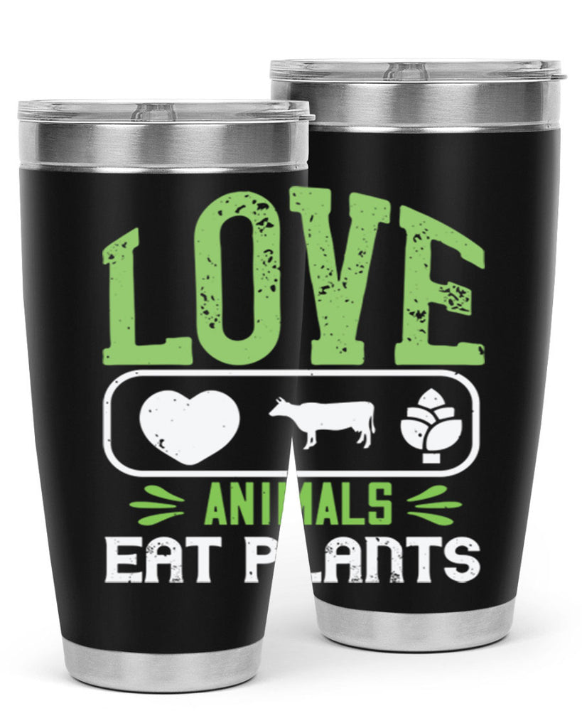 love animals eat plants 33#- vegan- Tumbler