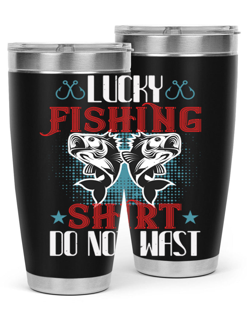 lucky fishing shirt do not wast 57#- fishing- Tumbler