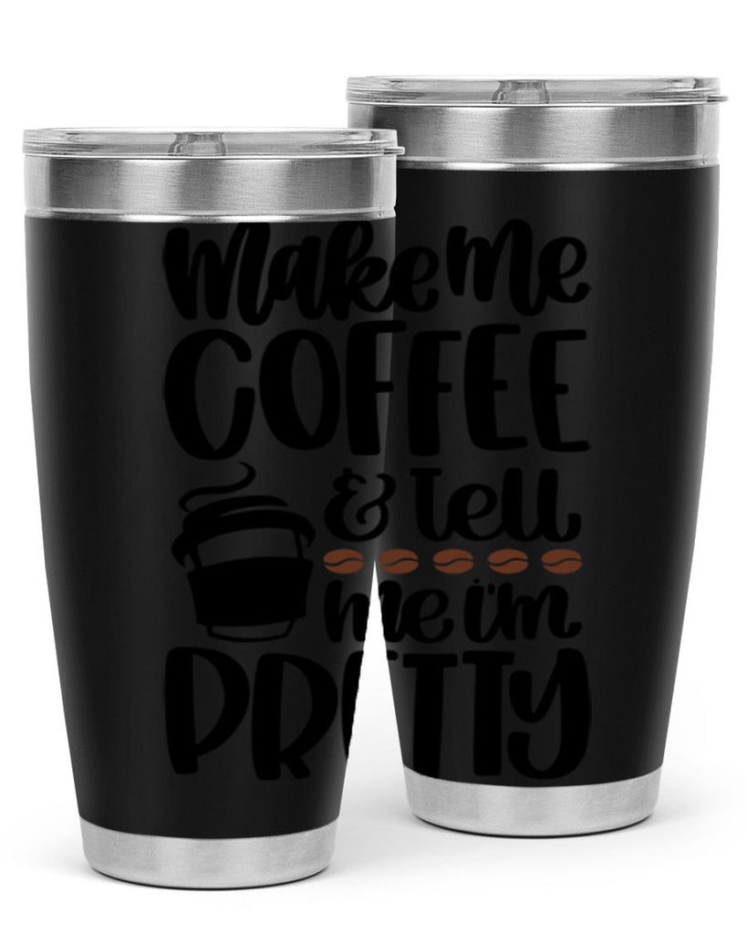 make me coffee tell 69#- coffee- Tumbler