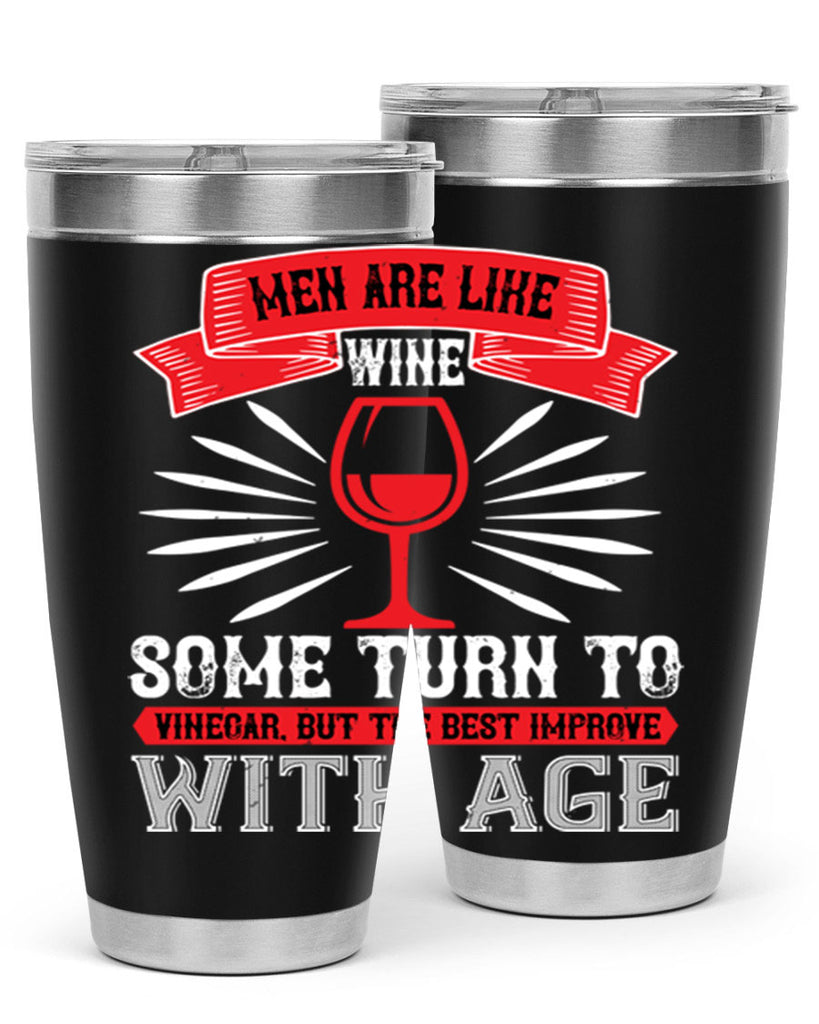 men are like wine some turn to 70#- wine- Tumbler