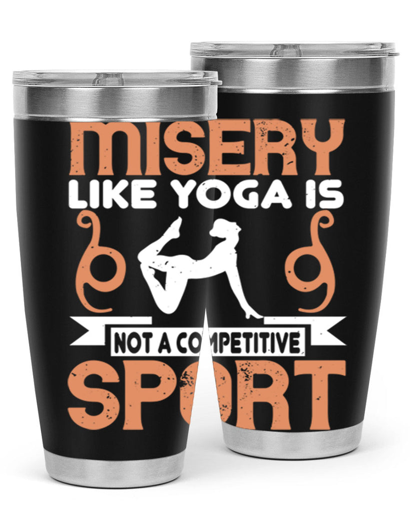 misery like yoga is not a competitive sport 70#- yoga- Tumbler