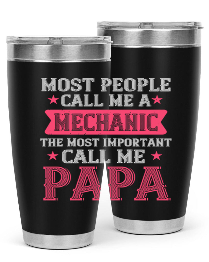 most people call me mecanic 29#- grandpa - papa- Tumbler