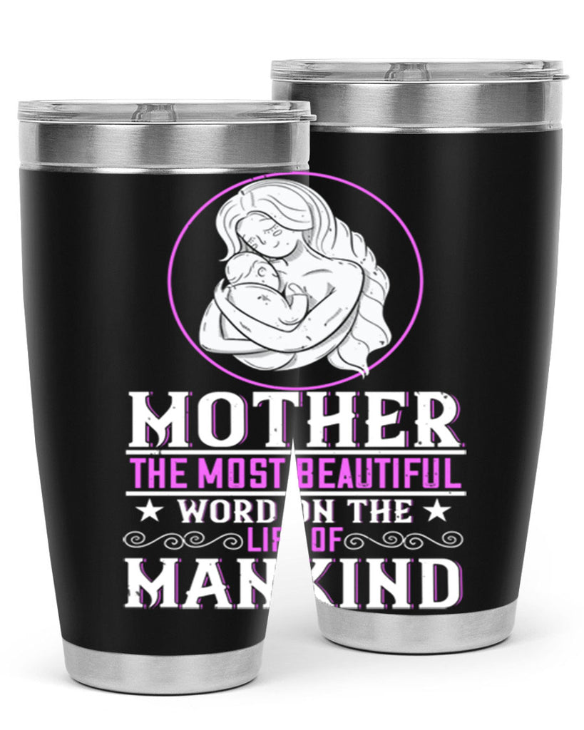 mother the most beautiful word on the lips of mankind 102#- mom- Tumbler