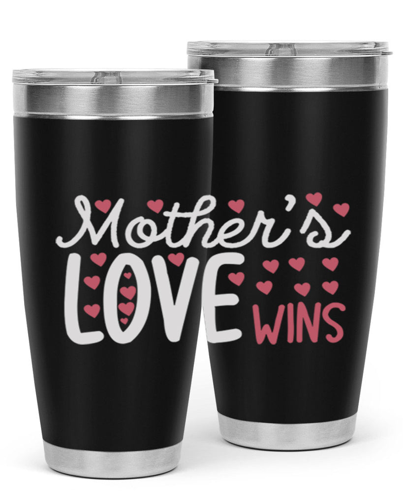 mother’s love wins 91#- mom- Tumbler