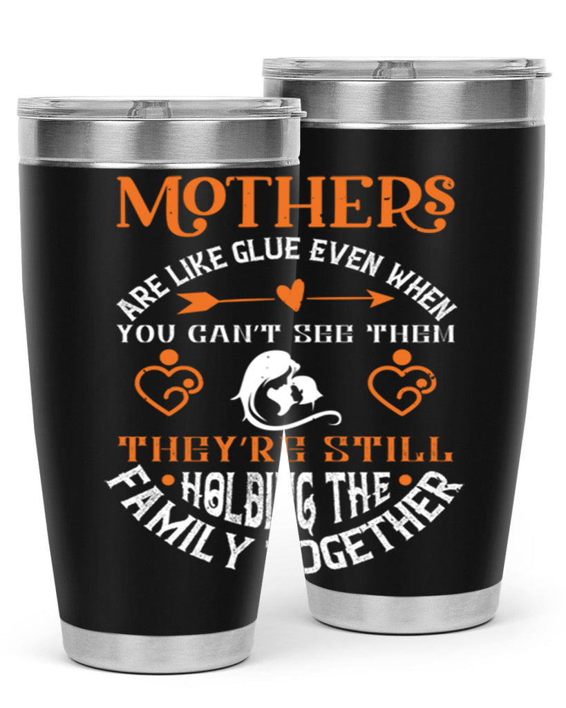 mothers are like glue 51#- mothers day- Tumbler