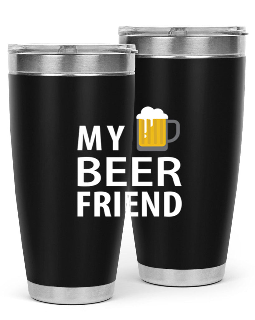 my beer friend 58#- beer- Tumbler